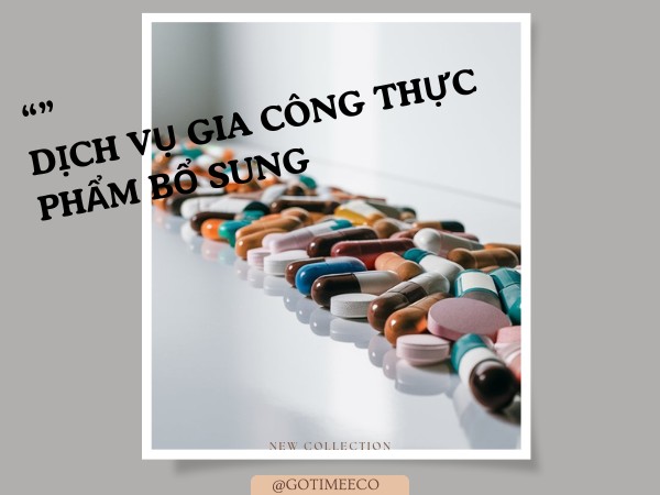 Dịch vụ gia công thực phẩm bổ sung