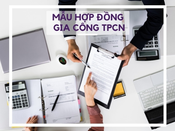 Mẫu hợp đồng gia công tpcn