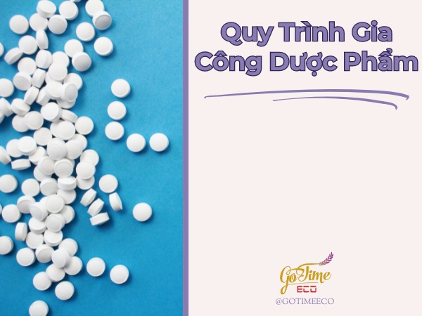 Quy trình gia công dược phẩm