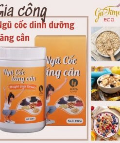 Gia công ngũ cốc dinh dưỡng tăng cân: Bí quyết cho vóc dáng đầy đặn