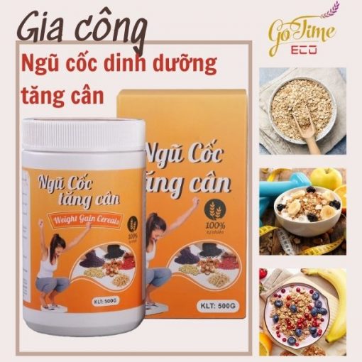 Gia công ngũ cốc dinh dưỡng tăng cân: Bí quyết cho vóc dáng đầy đặn