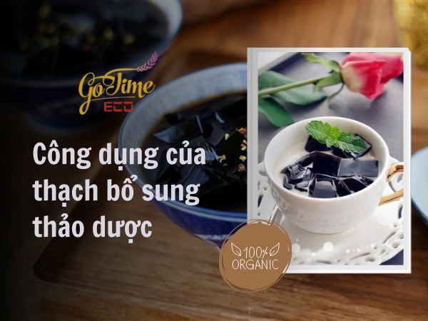 Công dụng tuyệt vời của thạch bổ sung thảo dược