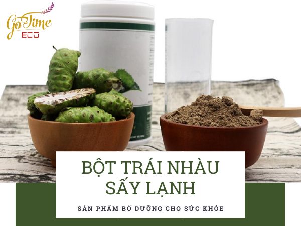 Gia công bột trái nhàu sấy lạnh - Bí quyết sống khỏe từ thiên nhiên