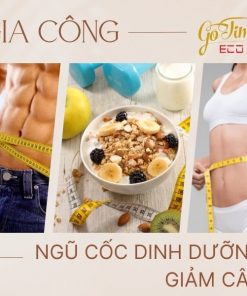 Gia công ngũ cốc dinh dưỡng giảm cân