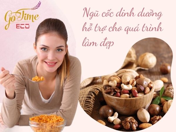 Ngũ cốc dinh dưỡng hỗ trợ cho quá trình làm đẹp