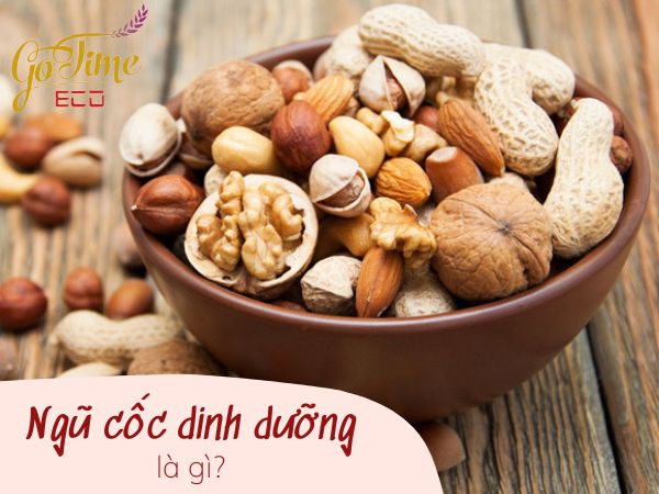 Ngũ cốc dinh dưỡng là thực phẩm gì?