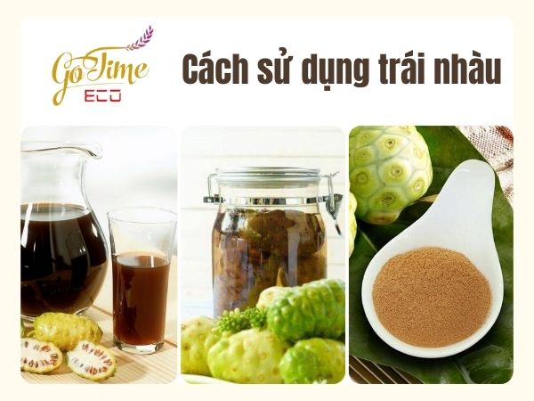 Vô vàn công dụng của trái nhàu mà ít ai biết