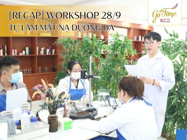 recap workshop lam mat na duong da 28 9 gotime eco